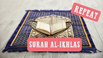 Memorize without effort | Surah Al-Ikhlas X100+ | سورة الإخلاص مكررة | Deen Academy