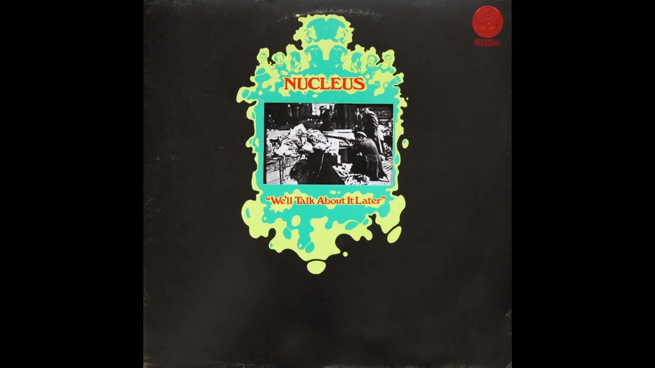 Nucleus - We'll Talk About It Later [Vinyl] - YouTube