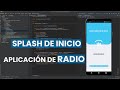 Aplicaciones para radio en android, Splash de inicio.