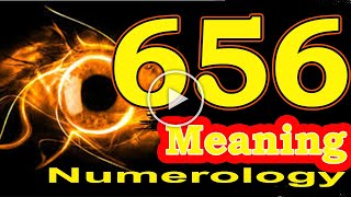 🔴Angel Number 656 Meaning ✅ Seeing 656 ✅ Numerology Box