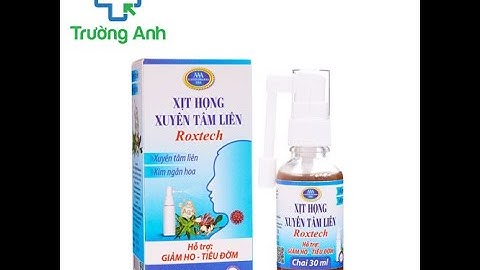 Xịt họng Xuyên tâm liên Roxtech - Hỗ trợ ngừa khuẩn, kháng viêm hiệu quả