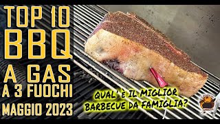 TOP 10 DEI MIGLIORI BARBECUE A GAS A 3 FUOCHI - MAGGIO 2023 – I migliori  BBQ a CONFRONTO! 