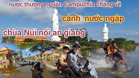 Rất lạ.nước từ Campuchia Trở Về..Chùa Núi Nổi.An Giang.Ngập lúc Sân Chùa.năm Tỵ 2025