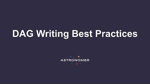 DAG Writing Best Practices in Apache Airflow