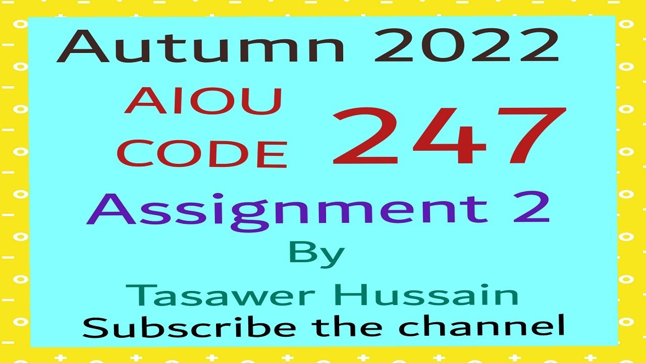 aiou solved assignment code 247 autumn 2022