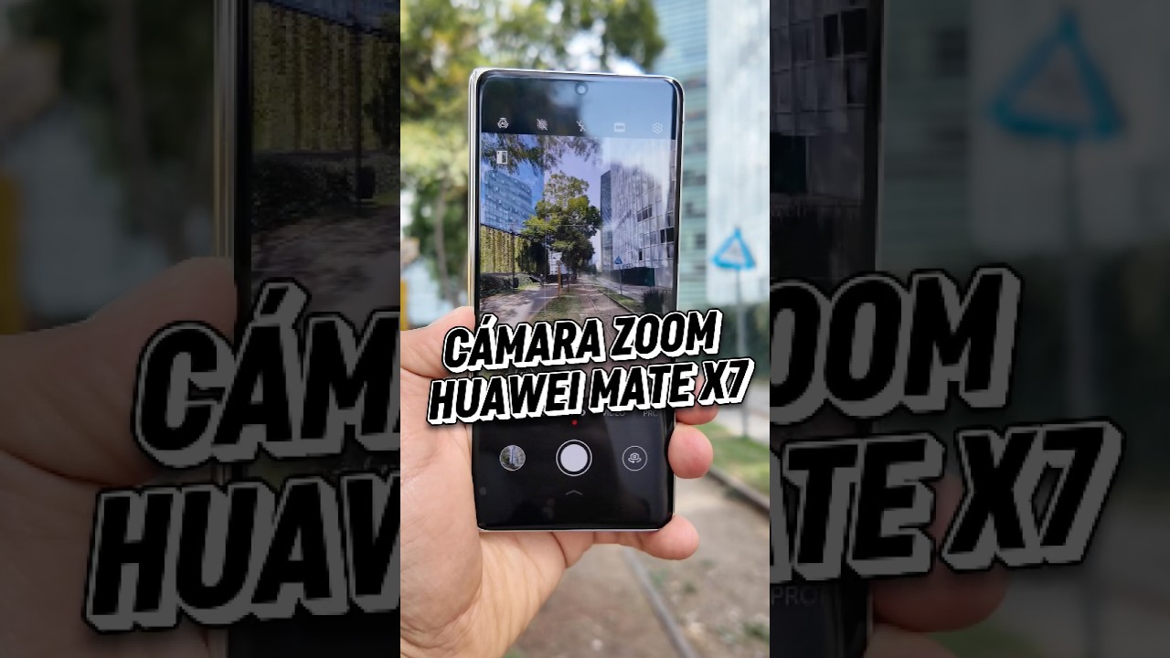 Cámara ZOOM Huawei Mate X7 #celulares2026 #shorts
