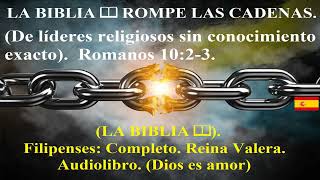 (📖) LA BIBLIA . Filipenses: Completo. Reina Valera. Audiolibro. (La verdad os hará libres).