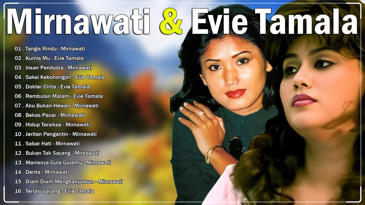 Lagu Mirnawati & Evie Tamala Terbaik️🎺Koleksi Terbaik Dangdut Lawas - Dangdut Lawas 80/90an