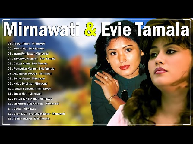 Lagu Mirnawati & Evie Tamala Terbaik️🎺Koleksi Terbaik Dangdut Lawas - Dangdut Lawas 80/90an class=