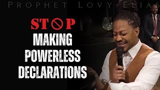 It is Impossible for Your Declarations to Carry any Power Until You Learn THIS!  Prophet Lovy