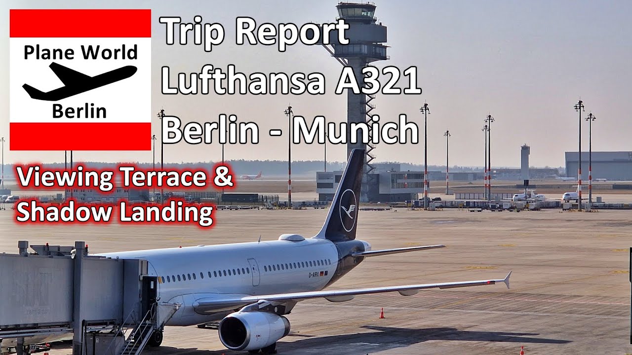 Trip Report | Lufthansa Airbus A321 | Berlin - Munich | Viewing Terrace, Shadow Landing, Women's Day