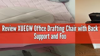 Review XUEGW Office Drafting Chair with Back Support and Footrest Multi-Purpose Office Desk Chair, H