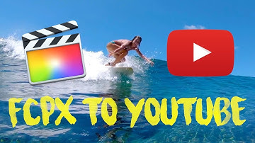 How to Upload Video from Final Cut Pro Directly to YouTube