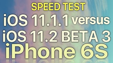 iPhone 6S : iOS 11.2 Beta 3 vs iOS 11.1.1 Speed Test with Benchmark Results Build 15C5107a