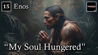 Come Follow Me  Enos: 'My Soul Hungered'