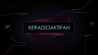 Fizik Tingkatan 5 Bab 5: Keradioaktifan Fizik Tingkatan 5 Bab 5: Keradioaktifan