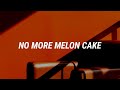 Demi lovato  melon cake lyrics