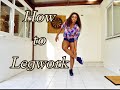 How to LEGWORK (Easiest tutorial to the Popular DANCE MOVE)