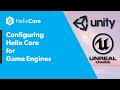 Configure helix core for game engines