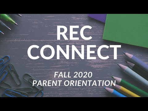 REC CONNECT: Fall 2020 Parent Orientation Meeting