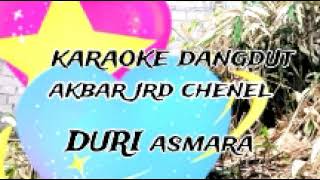 DURI ASMARA moneta vokal karaoke , akbar jrd chenel