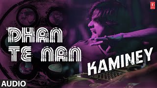 Dhan Te Nan - Full (Audio) Song | Kaminey | Shahid Kapoor, Priyanka Chopra | Vishal Bharadwaj