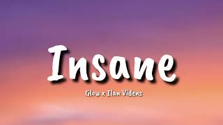 Glow x Ilan Videns  - Insane  (lyrics) Resimi