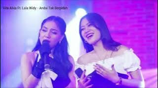 Vita Alvia Ft  Lala Widy   Andai Tak Berpidah
