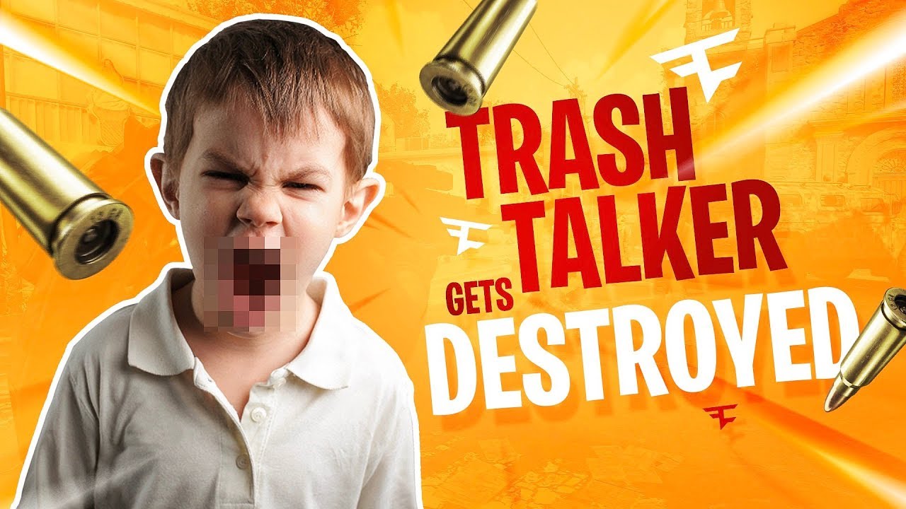 Destroying Trash Talkers 