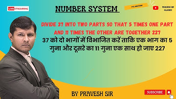 Divide 37 into two parts so that 5 times one part and 11 times the other are together 227