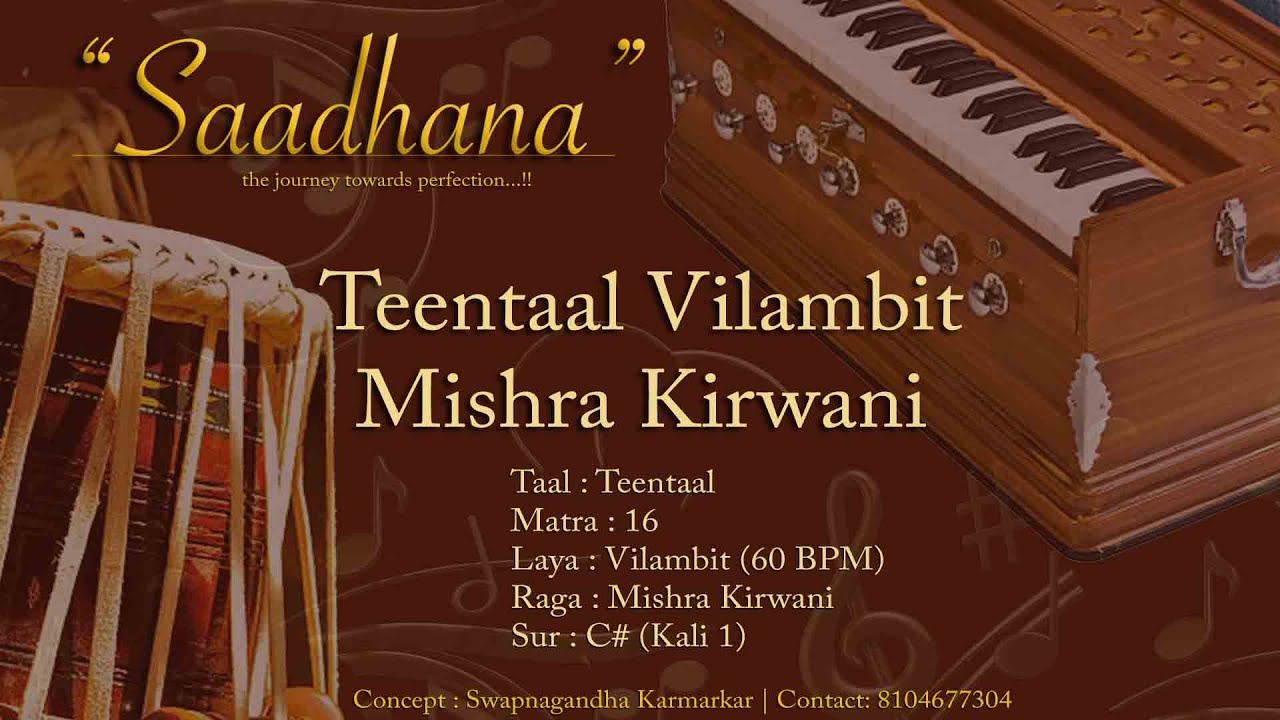 Vilambit Teentaal Lehra  Mishra Kirwani  60bpm  Live Harmonium  108 Cycles  Saadhana