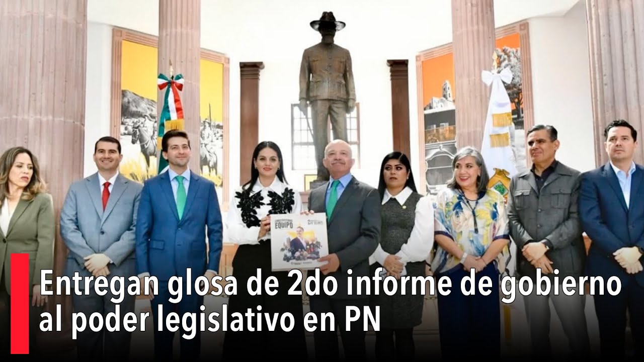 Entregan glosa de 2do informe de gobierno al poder legislativo en PN ...