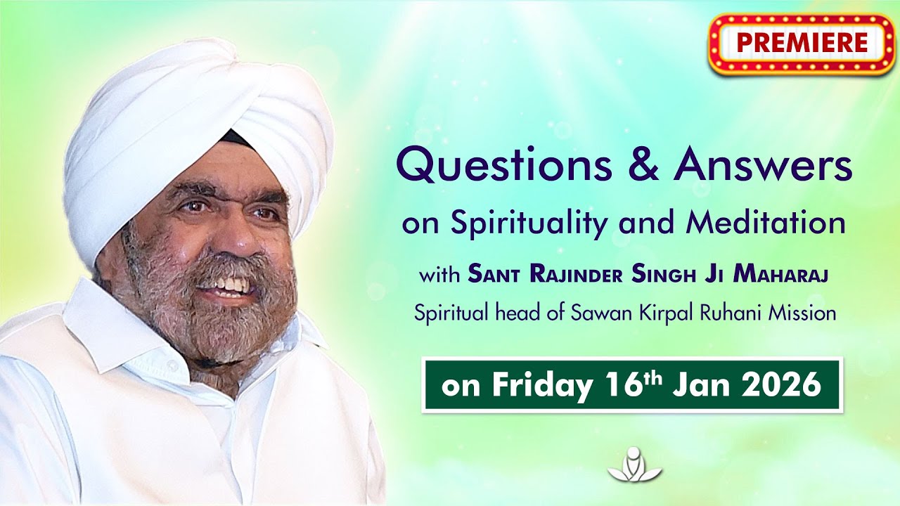 Q & A on Spirituality & Meditation with Sant Rajinder Singh Ji Maharaj Jan 16, 2026