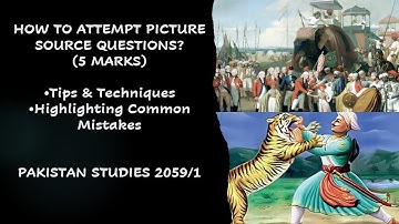 How to attempt Picture source Questions in Pakistan Studies 2059/1 ?