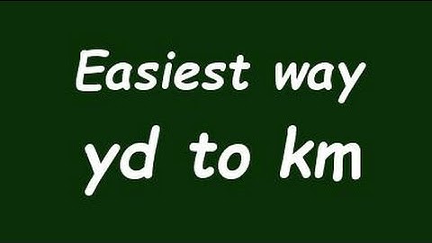 Convert Yard to Kilometer (Yard to Km) - Example and Formula