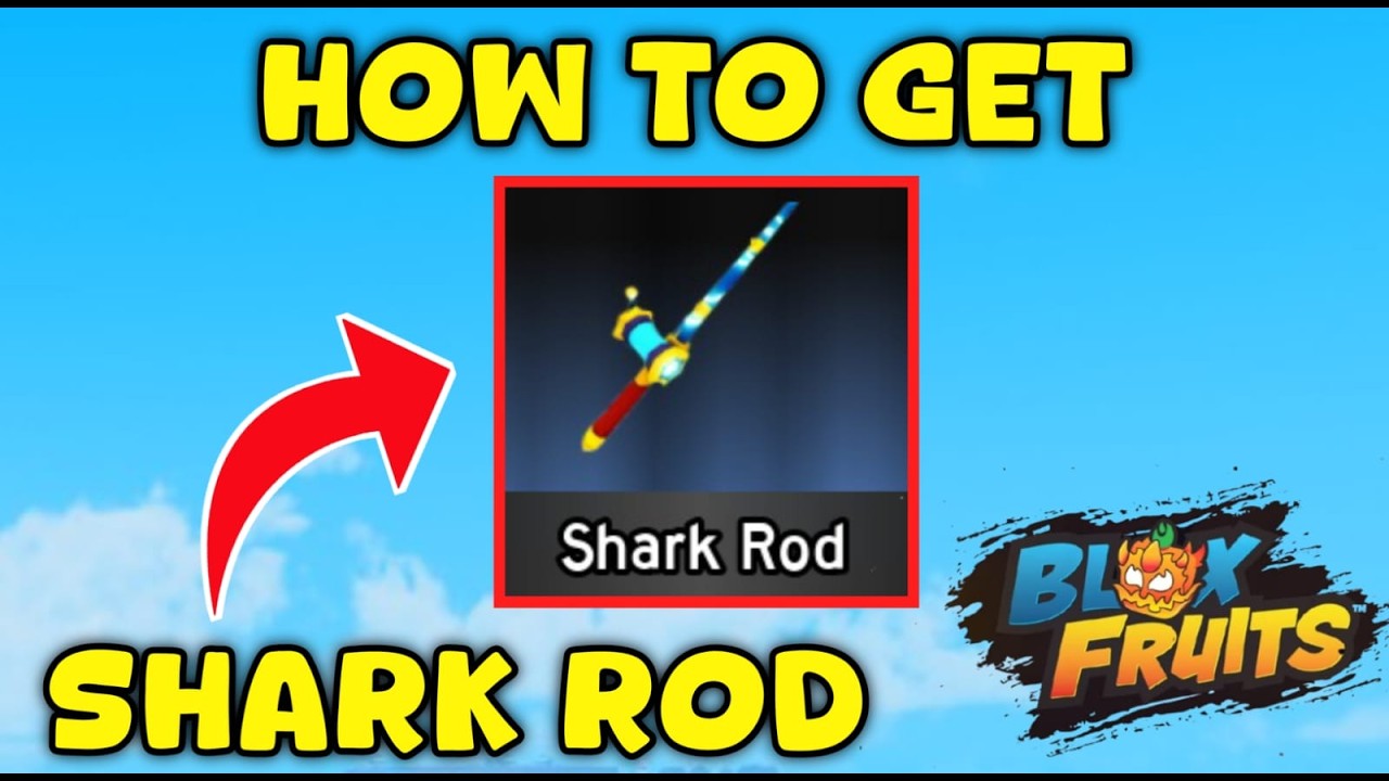 Blox Ruits Shell Rod How To Get Shark Rod In Blox Fruits | How To Unlock Shark Rod In Blox ...