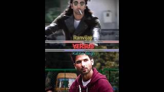 Ranvijay vs Kabir Singh comparison