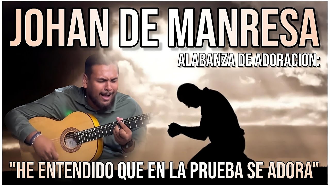 JOHAN DE MANRESA | “He entendido que en la prueba se adora” | Iglesia Torre la Vila ​@JohanDeManresa