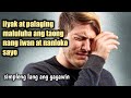 Palaging Iiyak At Luluha Ang Taong Nanloko Sayo Palaging Iiyak At Luluha Ang Taong Nanloko Sayo
