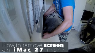 How to remove screen iMac 27 inch 2012