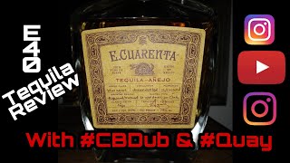 E-40 E Cuarenta Anejo Tequila Review With CBDUb & Quay