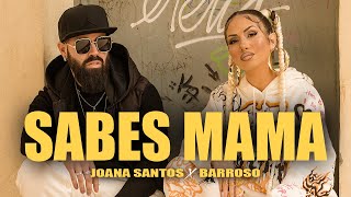 Joana Santos, Barroso  Sabes Mama (Videoclip Oficial)