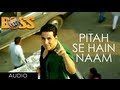 Pitah Se Naam Hai Tera Full Song Boss Hindi Movie 2013 | Akshay Kumar