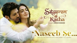 Naseeb Se (Lyrical) SatyaPrem Ki Katha | Kartik, Kiara | Sameer V, Sajid N, Namah | Payal D,Vishal M