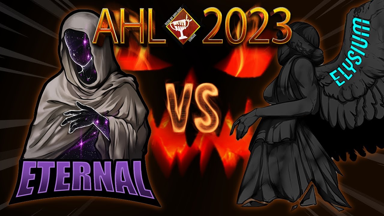 [AHL2023] GRAND FINAL - Eternal vs Elysium | DBDLeague
