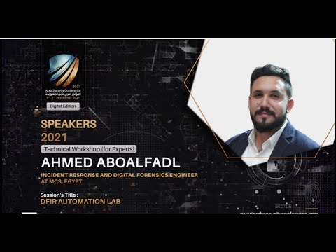 ASC2021 - DFIR Automation Lab - Ahmed Aboalfadl