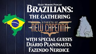 MTG and Brazil with special guests Fazendo Nerdice and Diário Planinauta - a Magic Moronz Podcast