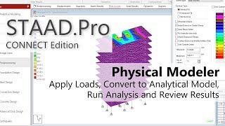 STAAD.Pro CONNECT Edition's Physical Modeler: Apply Loads & Convert To Analytical Model STAAD.Pro CONNECT Edition's Physical Modeler: Apply Loads & Convert To Analytical Model