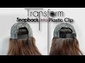 DIY Transformation | Turn Snapback into Plastic Clip