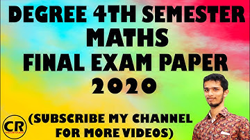 #4TH_SEMESTER_MATHS DEGREE 4TH SEMESTER MATHS MARCH FINAL EXAM PAPER 2020.